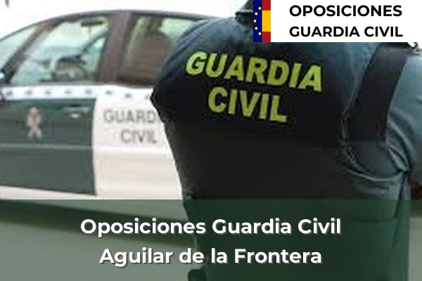 Oposiciones Guardia Civil en Luque 4 Oposiciones Guardia Civil en Aguilar de la Frontera