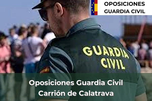 Oposiciones Guardia Civil en Ciudad Real 7 Oposiciones Guardia Civil en Carrión de Calatrava