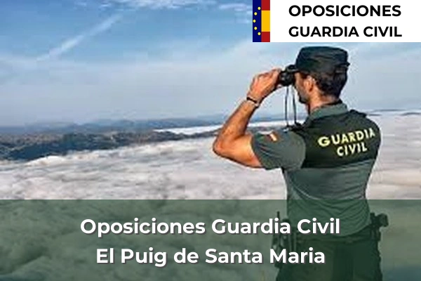 Oposiciones Guardia Civil en Valencia 80 Oposiciones Guardia Civil en El Puig de Santa Maria