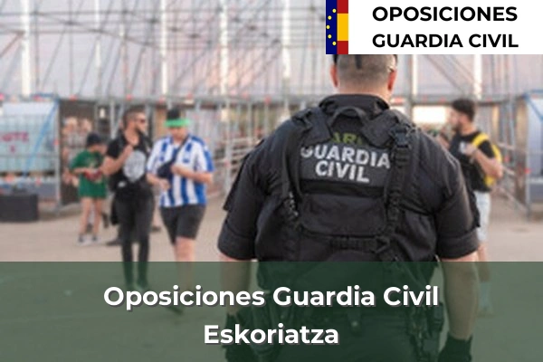 Oposiciones Guardia Civil en Hernani 18 Oposiciones Guardia Civil en Eskoriatza