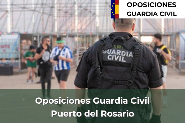 Oposiciones Guardia Civil en Puerto del Rosario