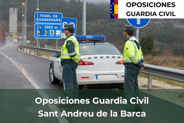 Oposiciones Guardia Civil en Barcelona 90 Oposiciones Guardia Civil en Sant Andreu de la Barca