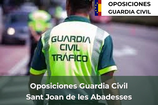 Oposiciones Guardia Civil en Sant Joan de les Abadesses