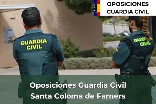 Oposiciones Guardia Civil en Santa Coloma de Farners