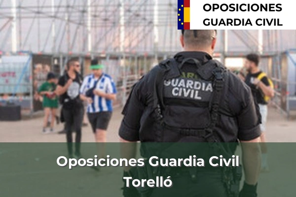 Oposiciones Guardia Civil en Barcelona 127 Oposiciones Guardia Civil en Torelló