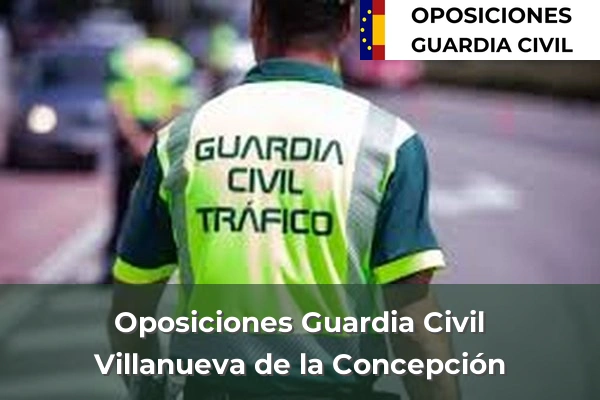 Oposiciones Guardia Civil en Villanueva de la Concepción